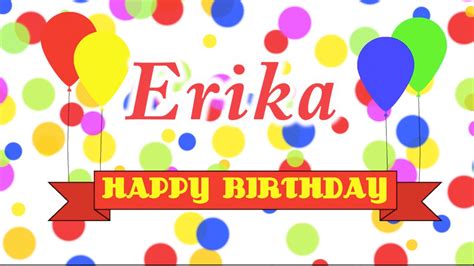 ERIKA Happy Birthday Song